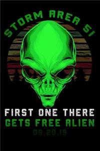 Storm Area 51 first one there gets free alien