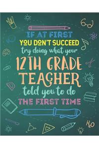 If At First You Don't Succeed Try Doing What Your 12th Grade Teacher Told You To Do The First Time