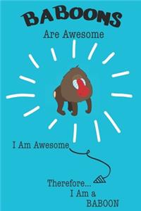 Baboons Are Awesome I Am Awesome Therefore I Am a Baboon