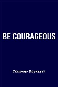 Be Courageous Standard Booklets