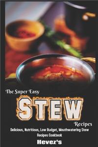 The Super Easy Stew Recipes