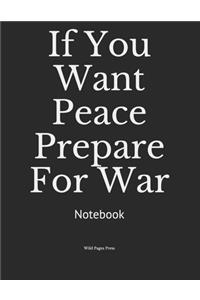 If You Want Peace Prepare For War