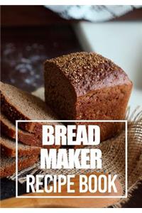 Bread Maker Recipe Book