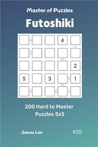 Master of Puzzles Futoshiki - 200 Hard to Master Puzzles 5x5 Vol.20