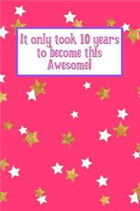 It Only Took 10 Years to Become This Awesome!