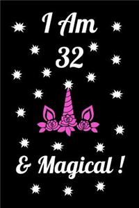 I Am 32 & Magical
