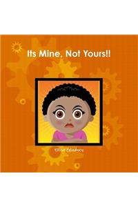 Its Mine, Not Yours!!