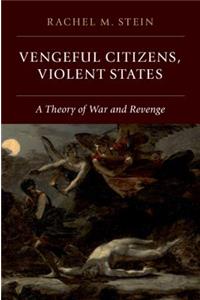 Vengeful Citizens, Violent States