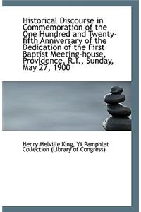 Historical Discourse in Commemoration of the One Hundred and Twenty-Fifth Anniversary of the Dedicat
