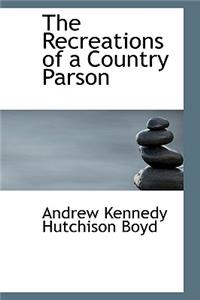 The Recreations of a Country Parson