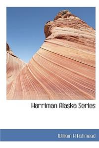 Harriman Alaska Series