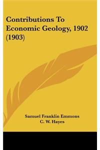 Contributions to Economic Geology, 1902 (1903)