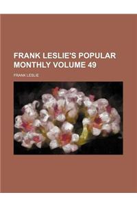 Frank Leslie's Popular Monthly Volume 49
