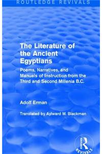 Literature of the Ancient Egyptians: Poems, Narratives, and Manuals of Instruction from the Third and Second Millenia B.C.