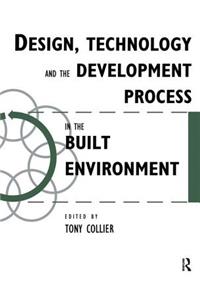 Design, Technology and the Development Process in the Built Environment