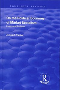 On the Political Economy of Market Socialism