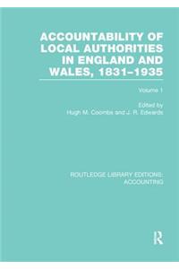 Accountability of Local Authorities in England and Wales, 1831-1935 Volume 1 (Rle Accounting)