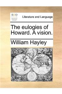 The Eulogies of Howard. a Vision.
