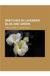 Sketches in Lavender, Blue and Green