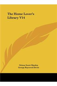 The Home Lover's Library V14