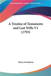 A Treatise of Testaments and Last Wills V1 (1793)