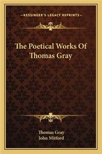 The Poetical Works of Thomas Gray