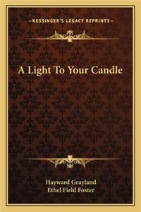 A Light to Your Candle