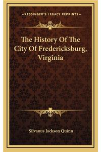 History Of The City Of Fredericksburg, Virginia