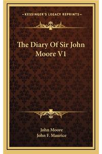 The Diary of Sir John Moore V1