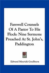 Farewell Counsels of a Pastor to His Flock