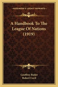 A Handbook To The League Of Nations (1919)