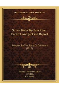 Sutter Basin By-Pass River Control and Jackson Report