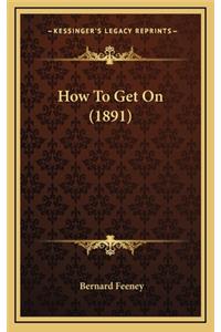 How to Get on (1891)