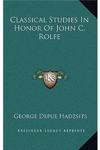 Classical Studies in Honor of John C. Rolfe