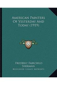 American Painters Of Yesterday And Today (1919)