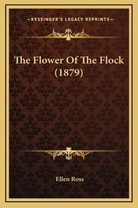 The Flower of the Flock (1879)