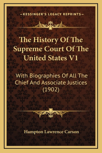 The History Of The Supreme Court Of The United States V1