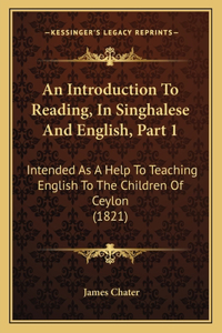 Introduction To Reading, In Singhalese And English, Part 1