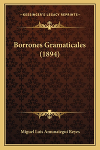 Borrones Gramaticales (1894)