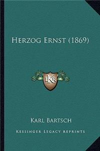 Herzog Ernst (1869)
