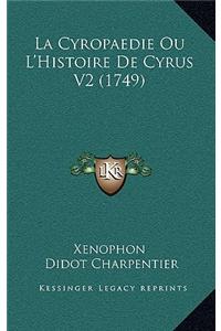 La Cyropaedie Ou L'Histoire De Cyrus V2 (1749)