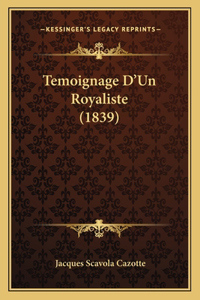 Temoignage D'Un Royaliste (1839)