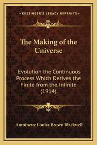 The Making of the Universe