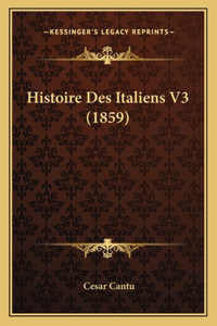 Histoire Des Italiens V3 (1859)