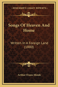 Songs Of Heaven And Home