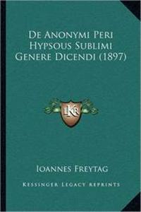 De Anonymi Peri Hypsous Sublimi Genere Dicendi (1897)