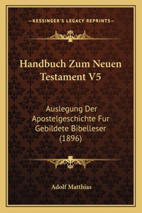 Handbuch Zum Neuen Testament V5