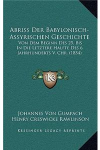 Abriss Der Babylonisch-Assyrischen Geschichte