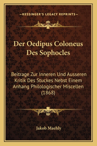 Oedipus Coloneus Des Sophocles