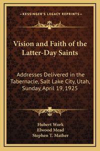Vision and Faith of the Latter-Day Saints